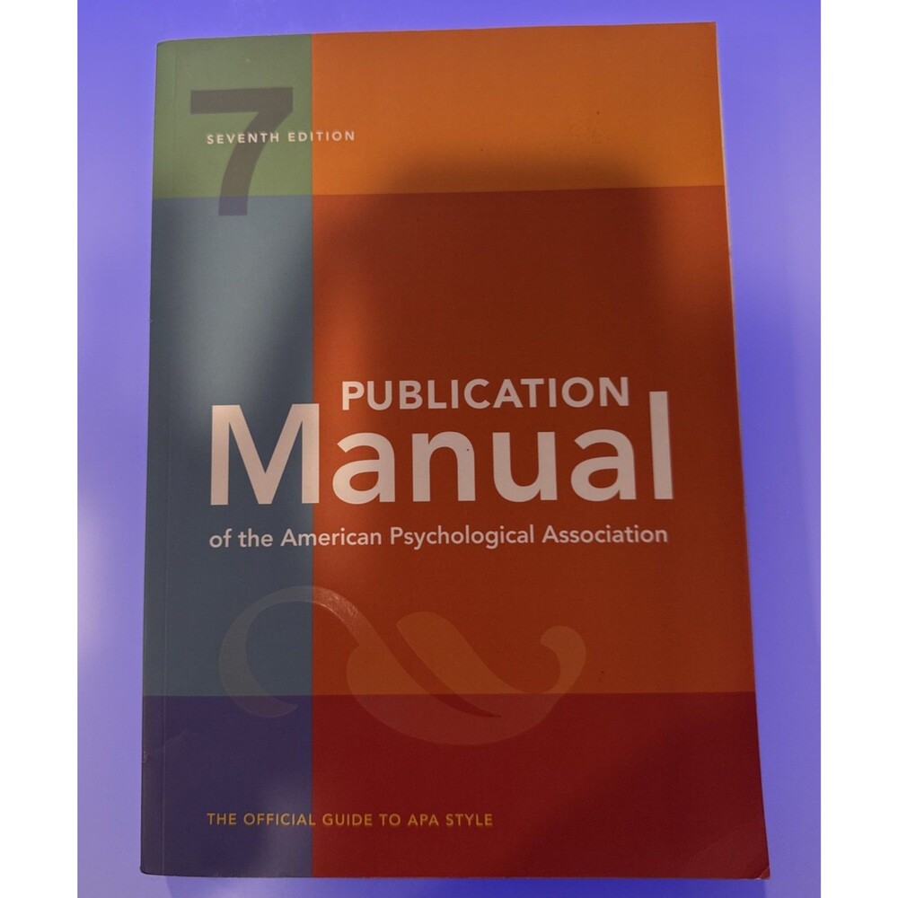Publication Manual (OFFICIAL) 7th Edition of the American Psychological...